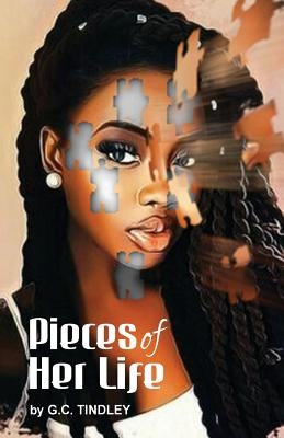Pieces of Her Life by Tindley, G. C.