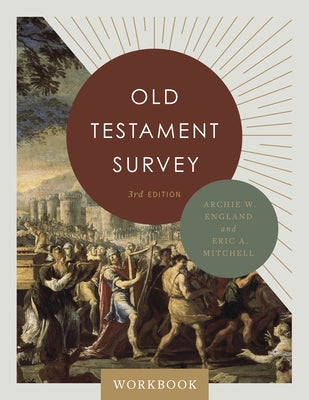 Old Testament Survey Workbook by England, Archie