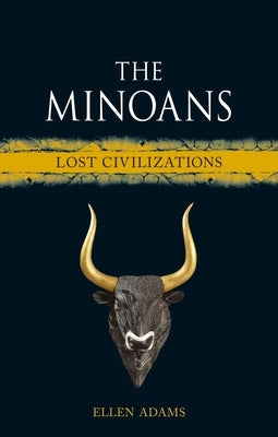 The Minoans by Adams, Ellen