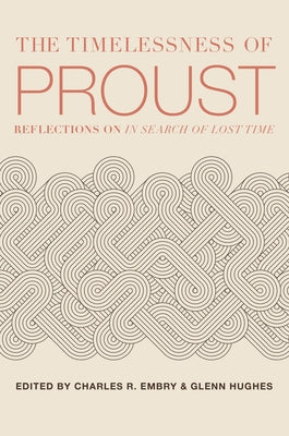 The Timelessness of Proust by Embry, Charles R.