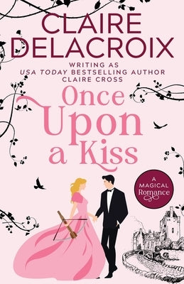 Once Upon A Kiss by Delacroix, Claire
