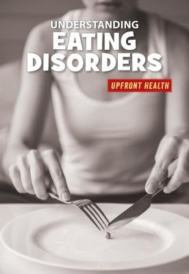 Understanding Eating Disorders by Gilles, Renae