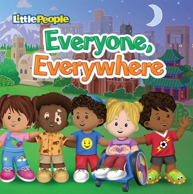 Fisher-Price Little People: Everyone, Everywhere by Tyler, Michael
