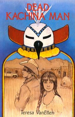 Dead Kachina Man by Pijoan, Teresa VanEtten