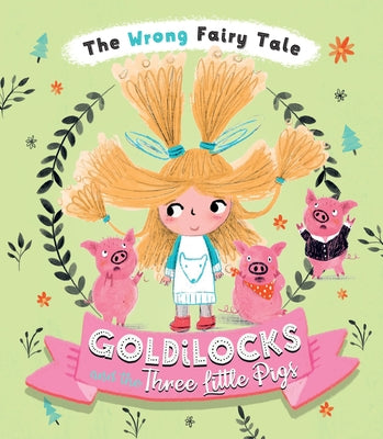 Goldilocks and the Three Little Pigs by Turner, Tracey