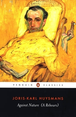 Against Nature by Huysmans, Joris-Karl