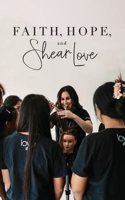 Faith, Hope, and Shear Love by Bautista, Dianna