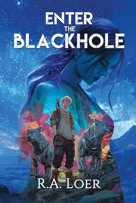 Enter the Blackhole by Loer, Roy A.