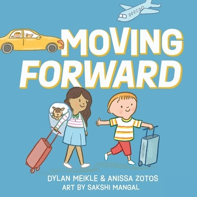 Moving Forward by Meikle, Dylan