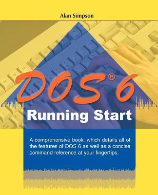 DOS 6 Running Start by Simpson, Alan
