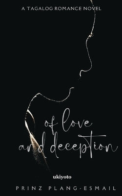Of Love and Deception by Prinz Plang-Esmail