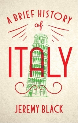 A Brief History of Italy by Black, Jeremy