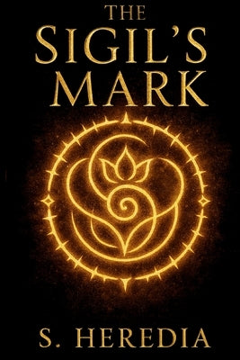 The Sigil's Mark by Heredia, S.