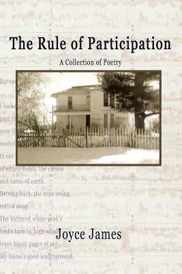 The Rule of Participation: Collected Poems by James, Joyce