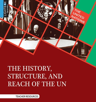 The History, Structure, and Reach of the Un by Docalavich, Heather