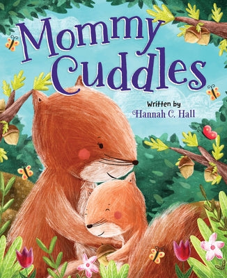 Mommy Cuddles by Hall, Hannah C.