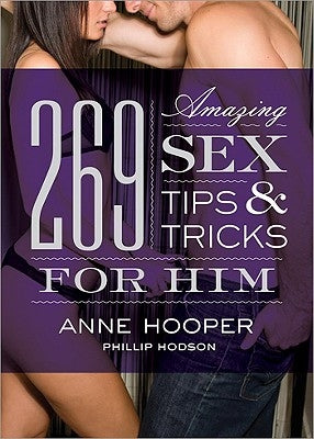 269 Amazing Sex Tips and Tricks for Him by Hooper, Anne