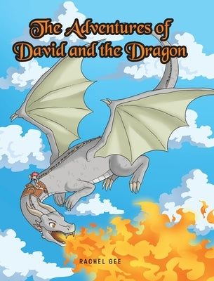 The Adventures of David and the Dragon by Gee, Rachel