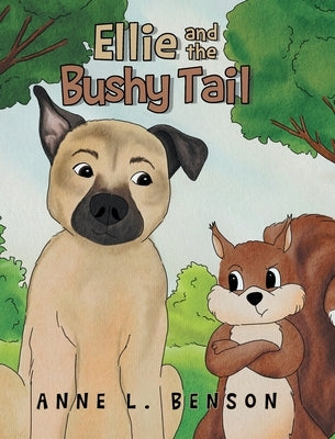 Ellie and the Bushy Tail by Benson, Anne L.