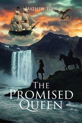The Promised Queen by Toss, Mathew