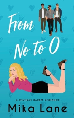 From No to O: A Reverse Harem Romance by Lane, Mika