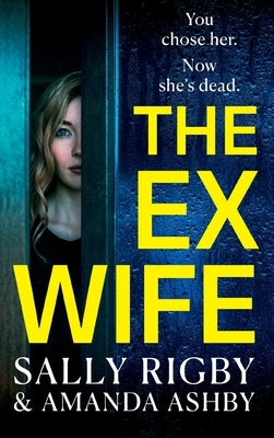 The Ex-Wife by Rigby, Sally