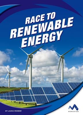 Race to Renewable Energy by Perdew, Laura