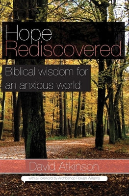 Hope Rediscovered by Atkinson, David