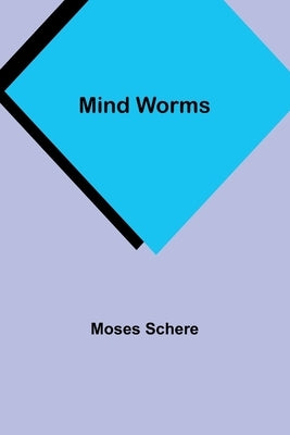 Mind Worms by Schere, Moses