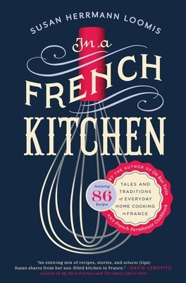 In a French Kitchen: Tales and Traditions of Everyday Home Cooking in France by Loomis, Susan Herrmann