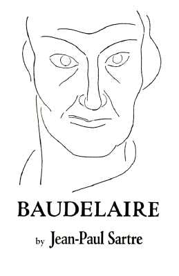 Baudelaire: Critical Study by Sartre, Jean-Paul