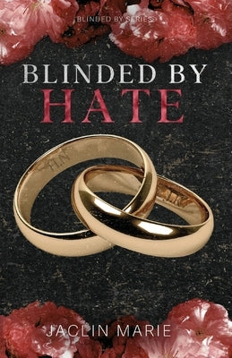 Blinded By Hate by Marie, Jaclin