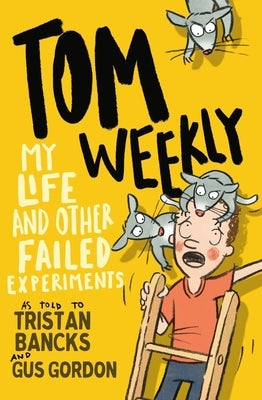 My Life and Other Failed Experiments: Volume 6 by Bancks, Tristan