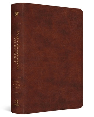 ESV Gospel Transformation Study Bible: Christ in All of Scripture, Grace for All of Life(r) (Trutone, Chestnut) by Zahl, Paul F. M.