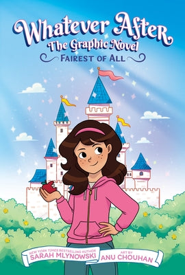 Fairest of All: The Graphic Novel (Whatever After #1) by Mlynowski, Sarah