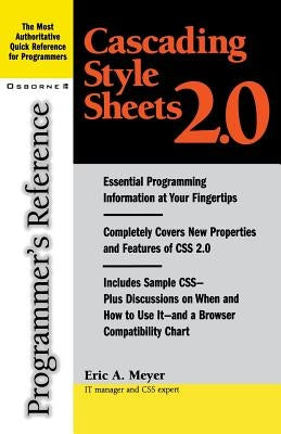 Cascading Style Sheets 2.0: Programmer's Reference by Meyer, Eric