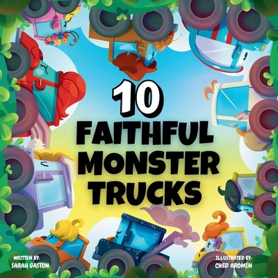 10 Faithful Monster Trucks by Gaston, Sarah