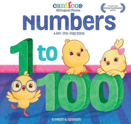 Canticos Numbers 1 to 100: Bilingual Firsts by Jaramillo, Susie