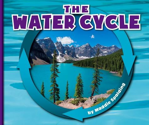 The Water Cycle by Spalding, Maddie