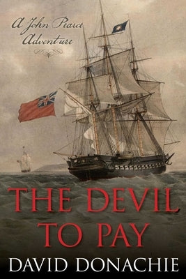 The Devil to Pay: A John Pearce Adventure by Donachie, David