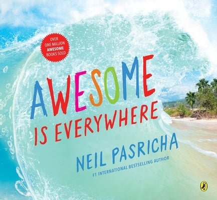 Awesome Is Everywhere by Pasricha, Neil