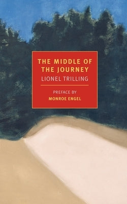 The Middle of the Journey by Trilling, Lionel