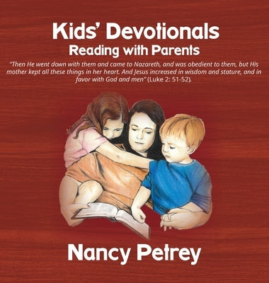 Kids' Devotionals: Reading with Parents by Petrey, Nancy