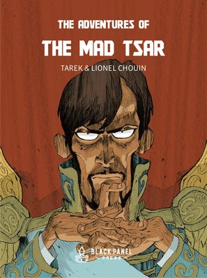 The Adventures of the Mad Tsar by Ben Yakhlef, Tarek