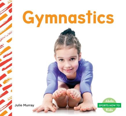 Gymnastics by Murray, Julie