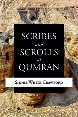 Scribes and Scrolls at Qumran by Crawford, Sidnie White