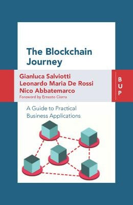 The Blockchain Journey: A Guide to Practical Business Applications by Abbatemarco, Nico