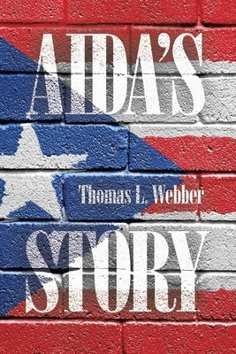 Aida's Story by Webber, Thomas L.