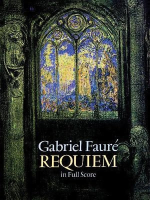 Requiem in Full Score by Faur&#195;&#169;, Gabriel