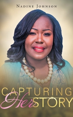 Capturing HerStory by Johnson, Nadine